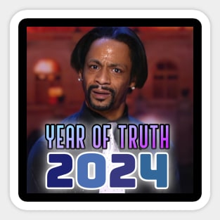 Katt Williams Year Of Truth Sticker